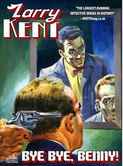 Larry Kent: Bye Bye, Benny! - Larry Kent, #18