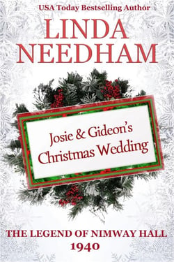 The Legend of Nimway Hall: 1940 - Josie &amp; Gideon's Christmas Wedding