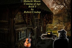 Malachi Moon: Coming of Age Book I - Malachi Moon: Finding A Sparrow Book II, #1