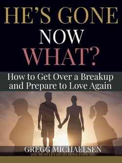 He's Gone Now What? How to Get Over a Breakup and Prepare to Love Again - Relationship and Dating Advice for Women Book, #19