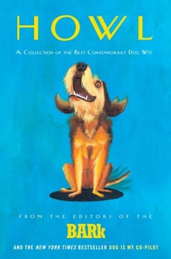 Howl - A Collection of the Best Contemporary Dog Wit