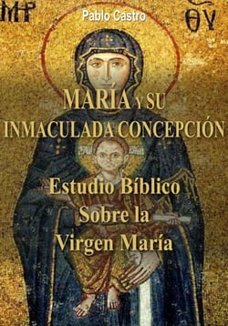 María y su Inmaculada Concepcion - Estudio Bíblico Sobre la  Virgen María