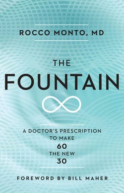 The Fountain - A Doctor's Prescription to Make 60 the New 30