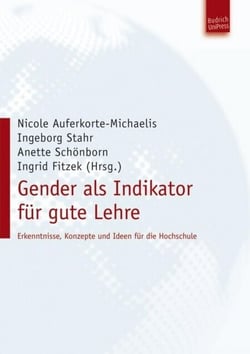 Gender als Indikator für gute Lehre - Erkenntnisse, Konzepte und Ideen für die Hochschule