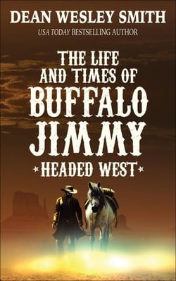 Headed West - The Life and Times of Buffalo Jimmy, #1