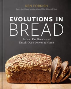 Evolutions in Bread - Artisan Pan Breads and Dutch-Oven Loaves at Home [A baking book]