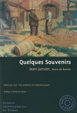 Quelques souvenirs - Jean Janvier, Maire de Rennes