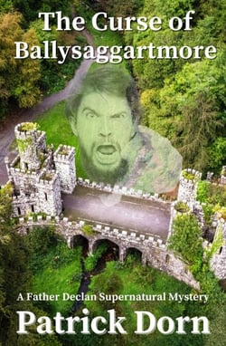 The Curse of Ballysaggartmore - A Father Declan Supernatural Mystery