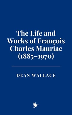 The Life and Works of François Charles Mauriac (1885–1970)