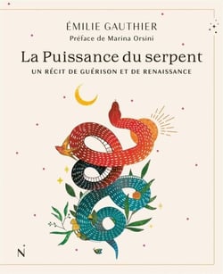 La puissance du serpent - Un récit de guérison et de renaissance