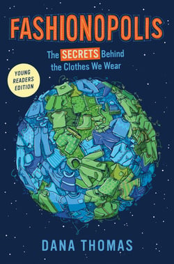 Fashionopolis (Young Readers Edition) - The Secrets Behind the Clothes We Wear