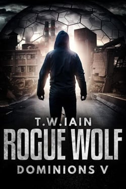 Rogue Wolf - Dominions, #5