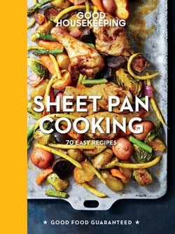 Good Housekeeping Sheet Pan Cooking - 65 Easy Fuss-Free Recipes