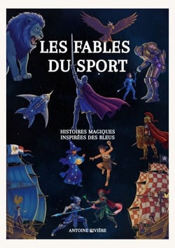 Les Fables du Sport - Tome 1 : Histoire Magiques inspirées des Bleus