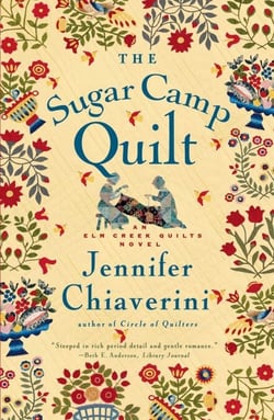 The Sugar Camp Quilt - An Elm Creek Quilts Novel