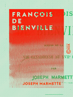François de Bienville - Scènes de la vie canadienne au XVIIe siècle
