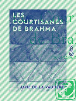 Les Courtisanes de Brahma - Roman