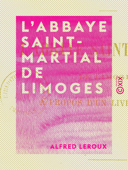 L'Abbaye Saint-Martial de Limoges - À propos d'un livre récent