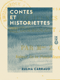 Contes et Historiettes - À l'usage des jeunes enfants qui commencent à savoir lire