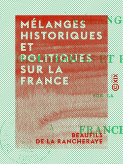 Mélanges historiques et politiques sur la France