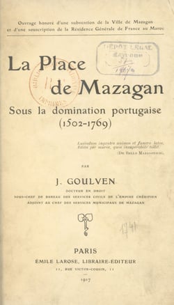 La Place de Mazagan - Sous la domination portugaise, 1502-1769