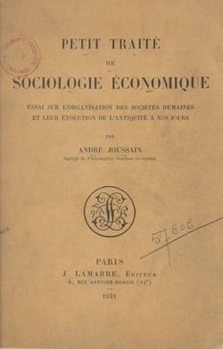 Petit traité de sociologie économique - Essai sur l'organisation des sociétés humaines et leur évolution de l'antiquité à nos jours