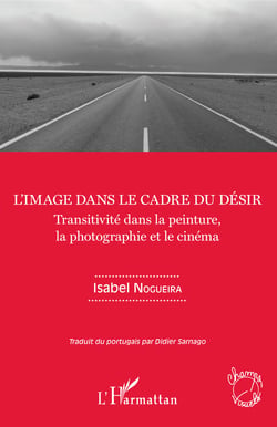 L'image dans le cadre du désir - Transitivité dans la peinture, la photographie et le cinéma
