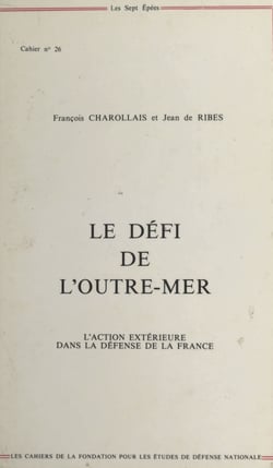 Le défi de l'Outre-mer : l'action extérieure dans la défense de la France