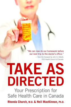 Take As Directed - Your Prescription for Safe Health Care in Canada