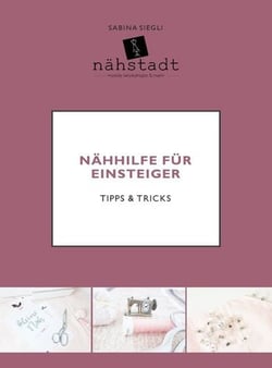 Nähhilfe für Einsteiger - Tipps &amp; Tricks