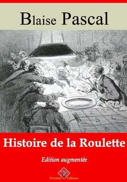 Histoire de la roulette – suivi d'annexes - Nouvelle édition 2019