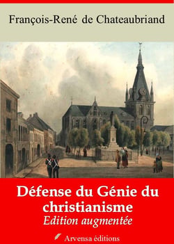 Défense du génie du christianisme – suivi d'annexes - Nouvelle édition 2019