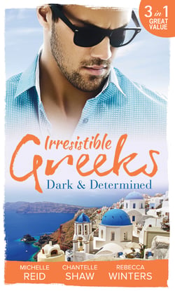 Irresistible Greeks: Dark and Determined - The Kanellis Scandal / The Greek's Acquisition / Along Came Twins…