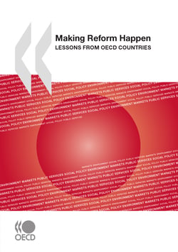 Making Reform Happen - Lessons from OECD Countries