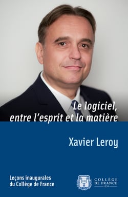 Le logiciel, entre l’esprit et la matière - Leçon inaugurale prononcée au Collège de France le jeudi 15 novembre 2018