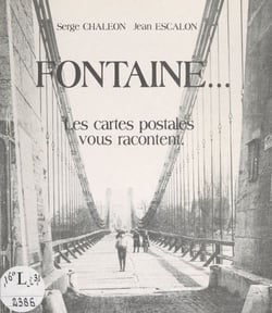 Fontaine... - Les cartes postales vous racontent