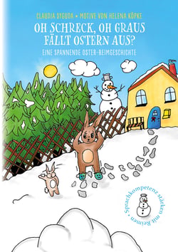 Oh Schreck, oh Graus, fällt Ostern aus? - Eine spannende Oster-Reimgeschichte