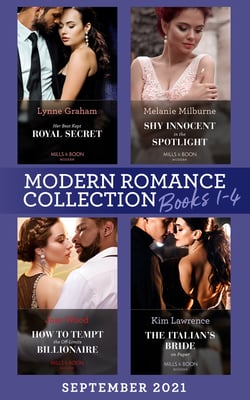 Modern Romance September 2021 Books 1-4 - Her Best Kept Royal Secret (Heirs for Royal Brothers) / Shy Innocent in the Spotlight / How to Tempt the Off-Limits Billionaire / The Italian's Bride on Paper