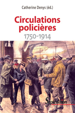 Circulations policières - 1750-1914
