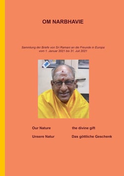 Om Narbhavie - Sammlung der Briefe von Sri Ramani an die Freunde in Europa vom 1. Januar 2021 bis 31. Juli 2021