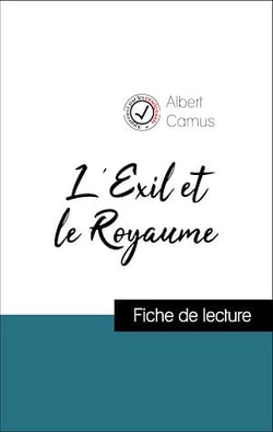 Analyse de l'œuvre : L'Exil et le Royaume (résumé et fiche de lecture plébiscités par les enseignants sur fichedelecture.fr)