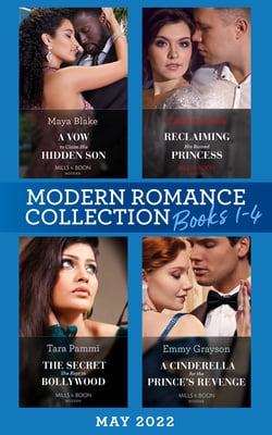 Modern Romance May 2022 Books 1-4 - A Vow to Claim His Hidden Son (Ghana's Most Eligible Billionaires) / Reclaiming His Ruined Princess / The Secret She Kept in Bollywood / A Cinderella for the Prince's Revenge