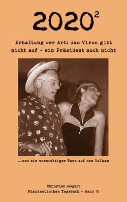 2020 (2) - Erhaltung der Art: das Virus gibt nicht auf - ein Präsident auch nicht