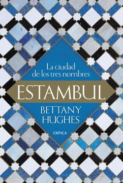 Estambul - La ciudad de los tres nombres