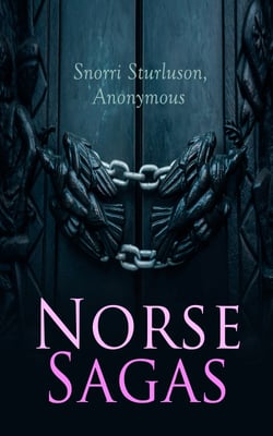 Norse Sagas - Kings' Sagas: Saga of Olaf Haraldson, Saga of Magnus the Good, Sagas of Icelanders: Saga of the Greenlanders, Erik the Red's Saga, Legendary Sagas: Volsunga Saga, Frithiof's Saga