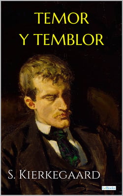 TEMOR Y TEMBLOR - Kierkegaard