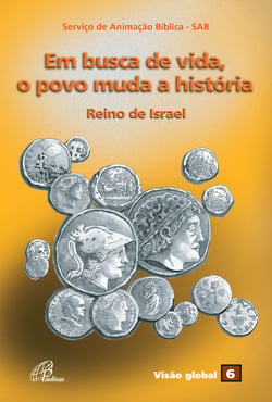Em busca de vida, o povo muda a história - Reino de Israel