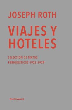 Viajes y hoteles - Selección de textos periodísticos 1923-1929