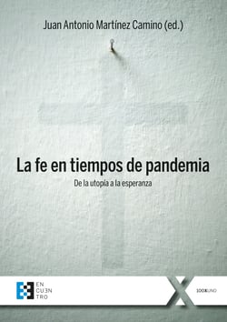 La fe en tiempos de pandemia - De la utopía a la esperanza
