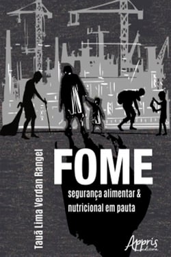 Fome: Segurança Alimentar e Nutricional em Pauta